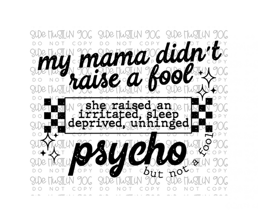 Mama didn't raise no Fool-Ready to Press Transfer