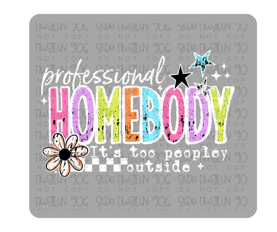 Professional Homebody White Words-Ready to Press Transfer