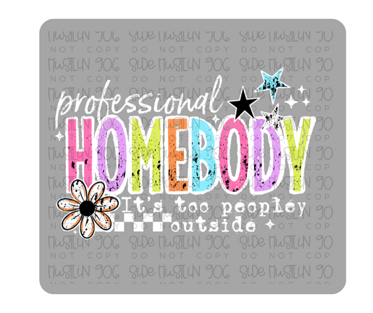 Professional Homebody White Words-Ready to Press Transfer