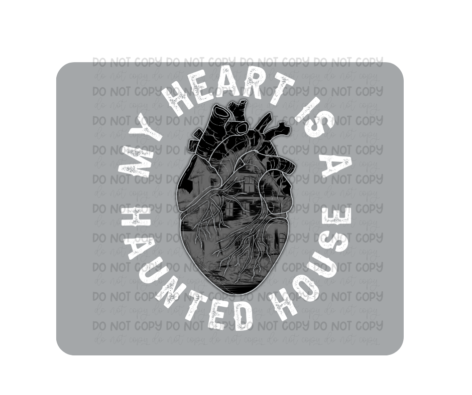 Heart is a Haunted House white-Ready to Press Transfer