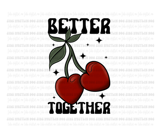 Better Together-Ready to Press Transfer