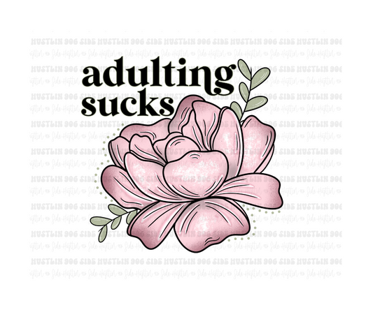 Adulting Sucks flower-Ready to Press Transfer