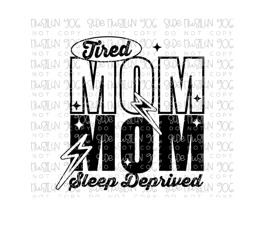 Tired Mom Single Color-Ready to Press Transfer