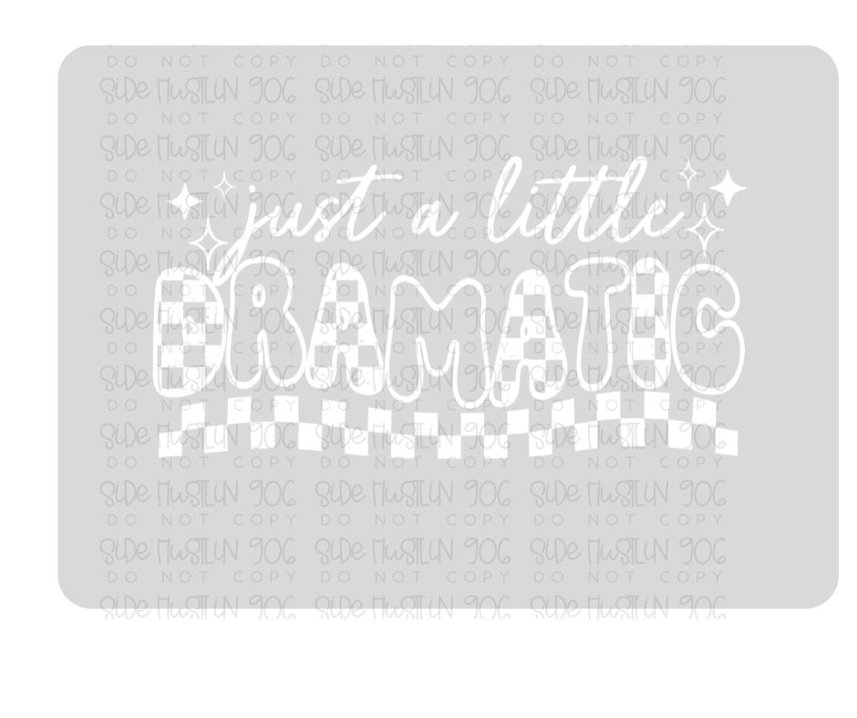 Little Dramatic white-Ready to Press Transfer