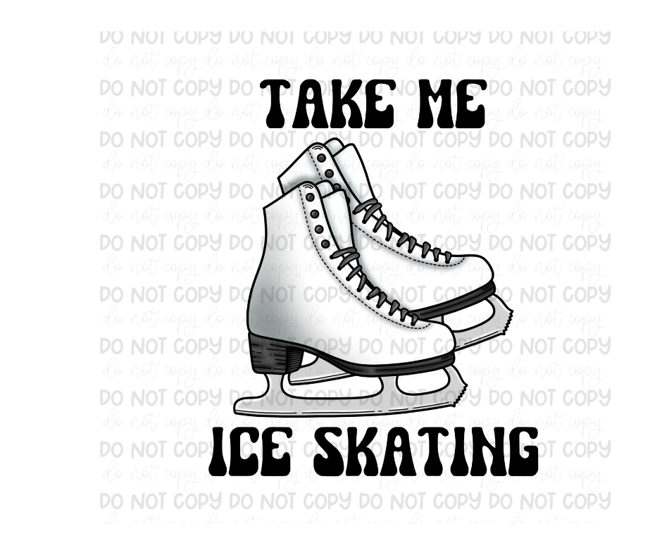 Take me Ice Skating white-Ready to Press Transfer