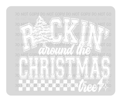 Rockin around the Christmas Tree white-Ready to Press Transfer