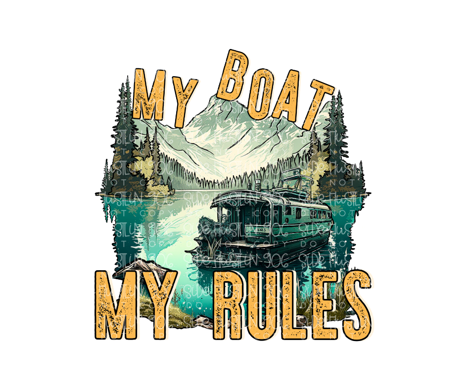 My boat My rules-Ready to Press Transfer