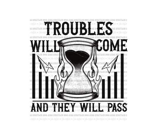 Troubles Will Come-Ready to Press Transfer