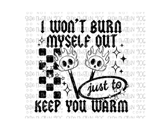 Burn Myself Out single color-Ready to Press Transfer