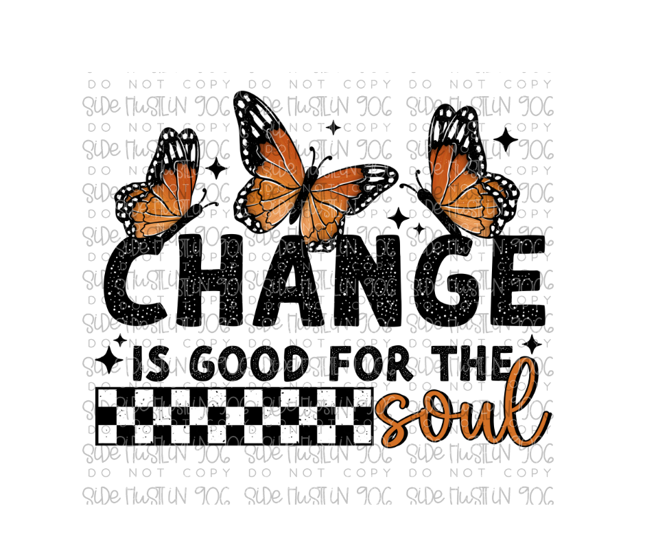 Change is Good for the Soul-Ready to Press Transfer