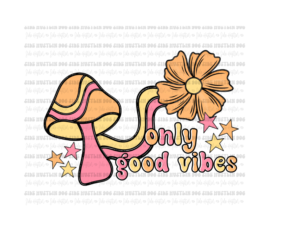 Only Good Vibes-Ready to Press Transfer