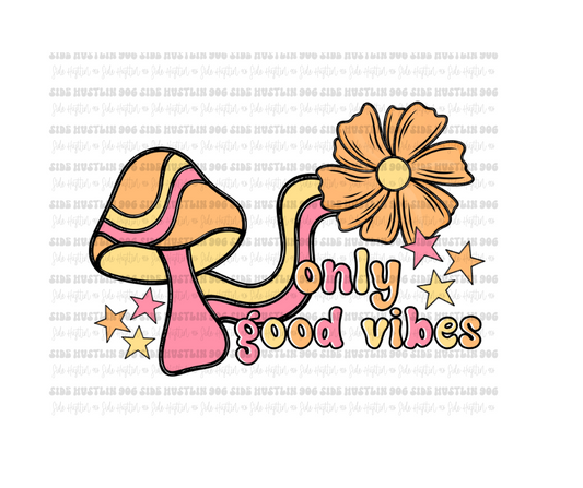 Only Good Vibes-Ready to Press Transfer