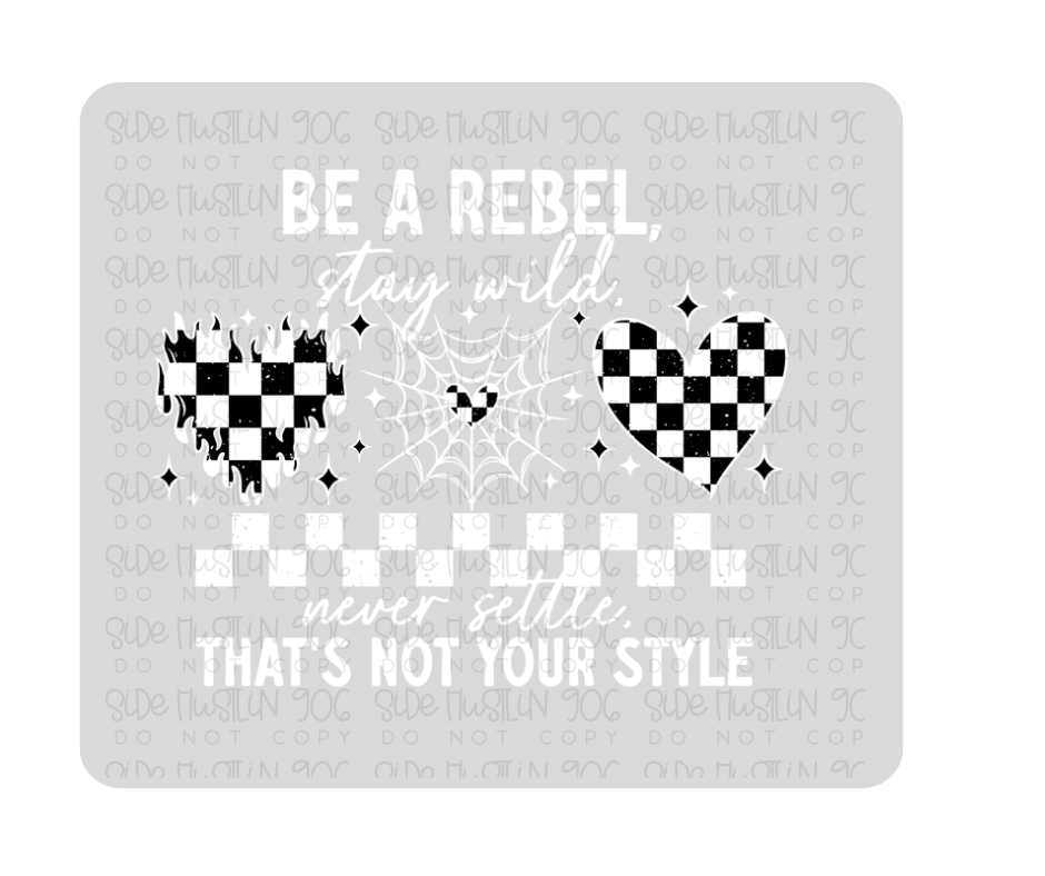 Be a Rebel white & black-Ready to Press Transfer