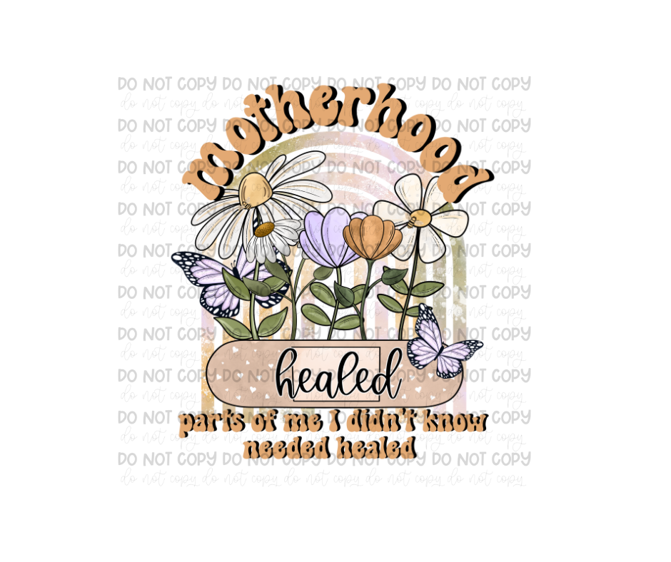 Motherhood Healed-Ready to Press Transfer