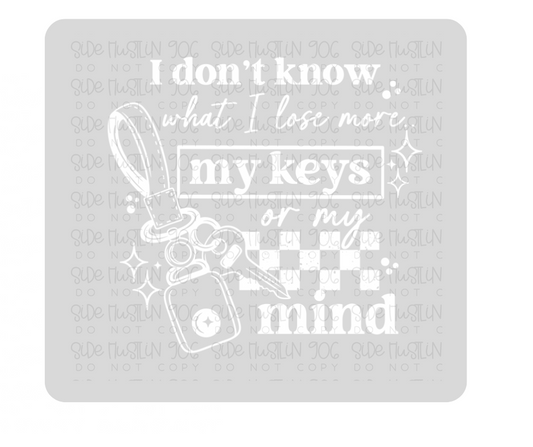 Lose Keys & Mind white-Ready to Press Transfer