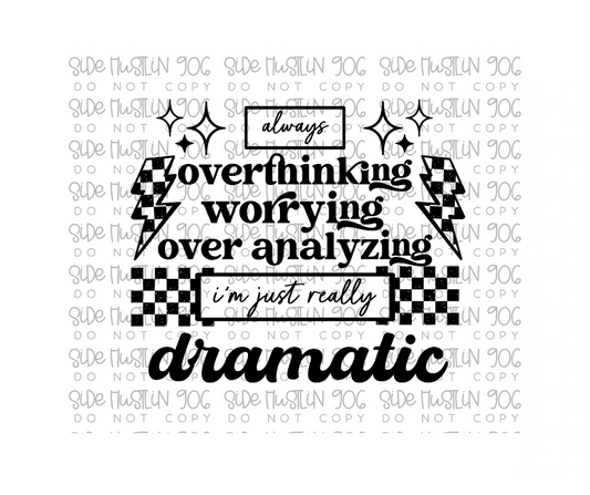 I'm just Really Dramatic-Ready to Press Transfer