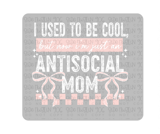 Antisocial Mom White and Pink-Ready to Press Transfer