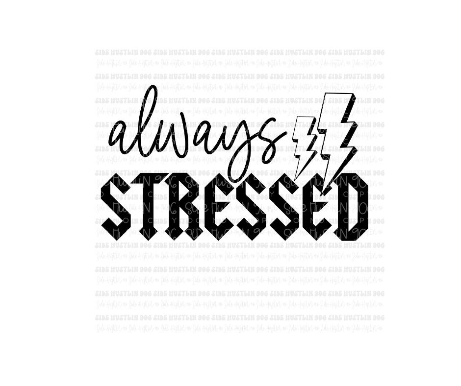 Always Stressed-Ready to Press Transfer