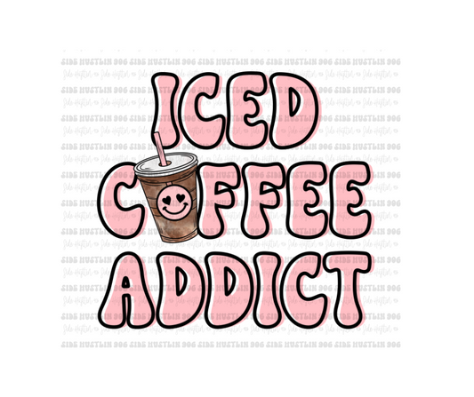 Iced Coffee Addict-Ready to Press Transfer