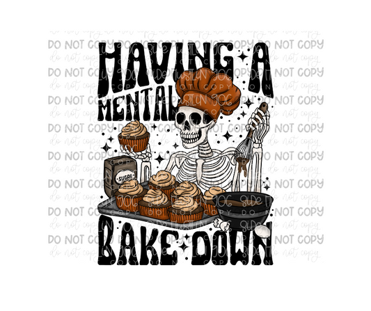 Mental Bake Down-Ready to Press Transfer