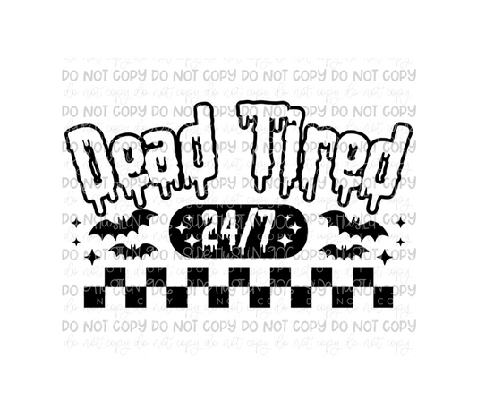 Dead Tired 24:7 black-Ready to Press Transfer