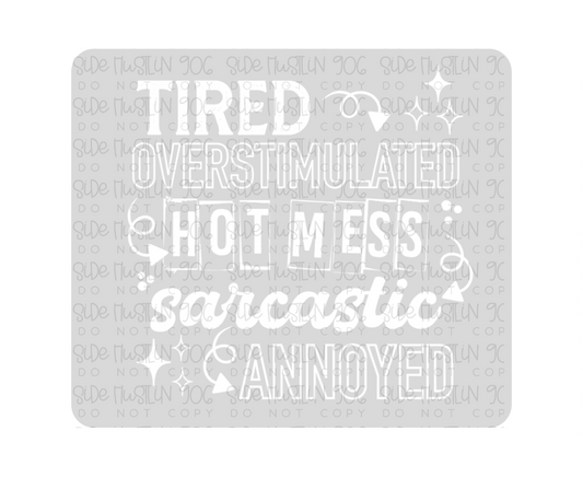 Tired and Overstimulated White-Ready to Press Transfer