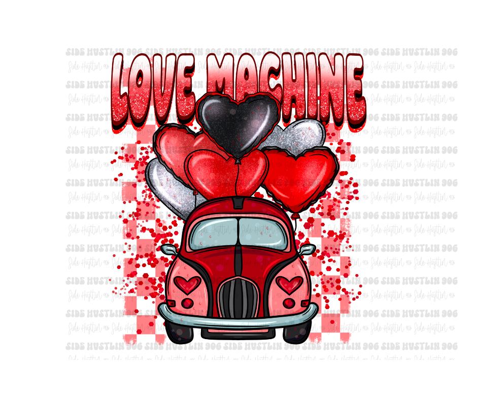 Love Machine-Ready to Press Transfer
