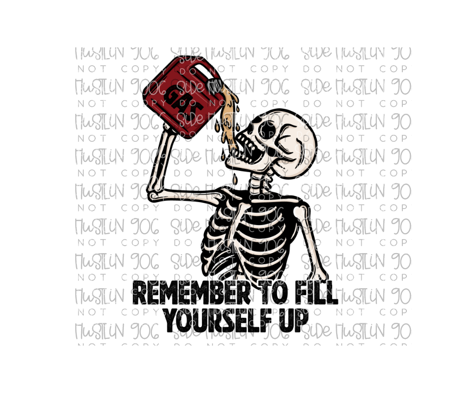 Fill Yourself up black-Ready to Press Transfer