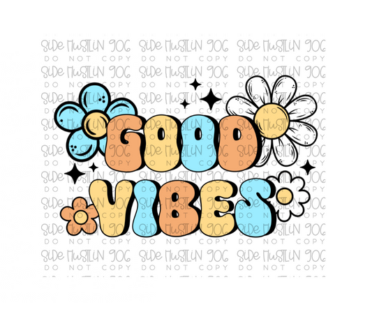 Good Vibes-Ready to Press Transfer