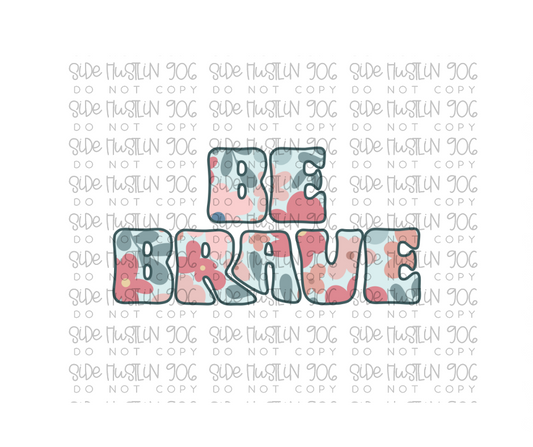 Be Brave-Ready to Press Transfer