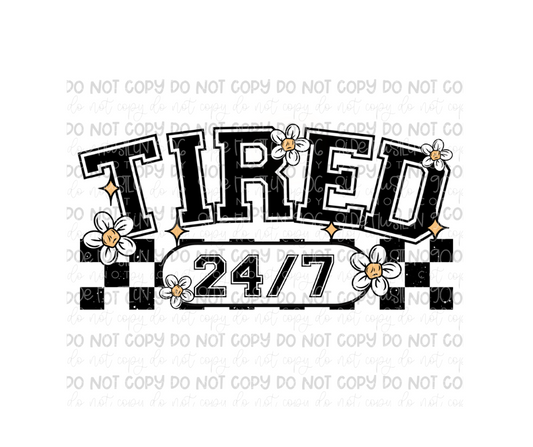 Tired 24/7 2 tone black fill-Ready to Press Transfer