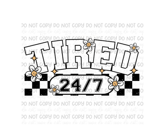 Tired 24/7 2 tone white fill-Ready to Press Transfer