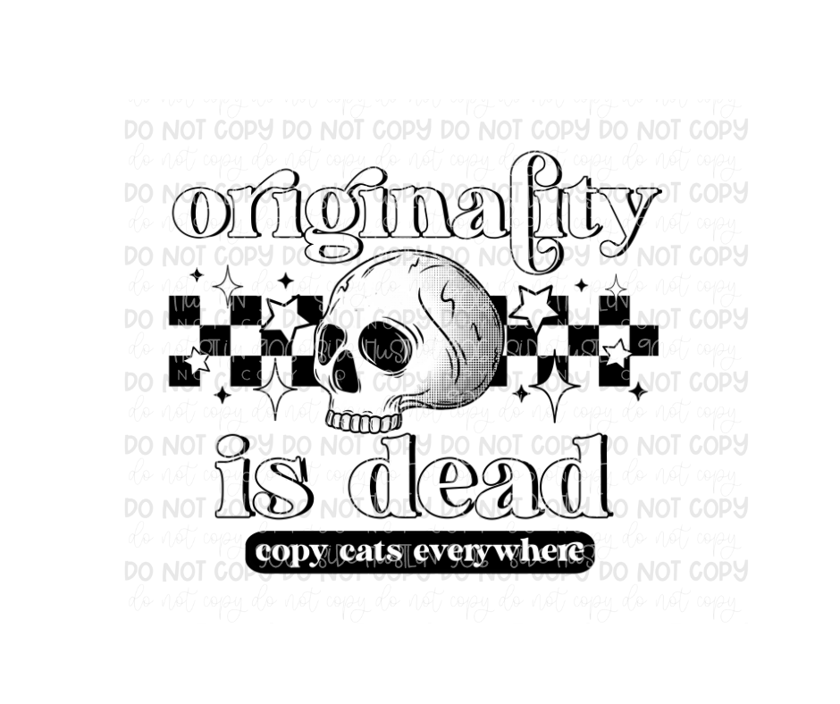 Originality is Dead black outline-Ready to Press Transfer