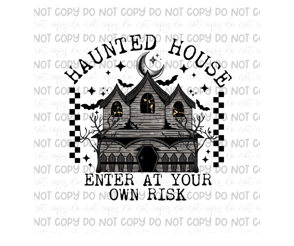 Haunted House own Risk color-Ready to Press Transfer