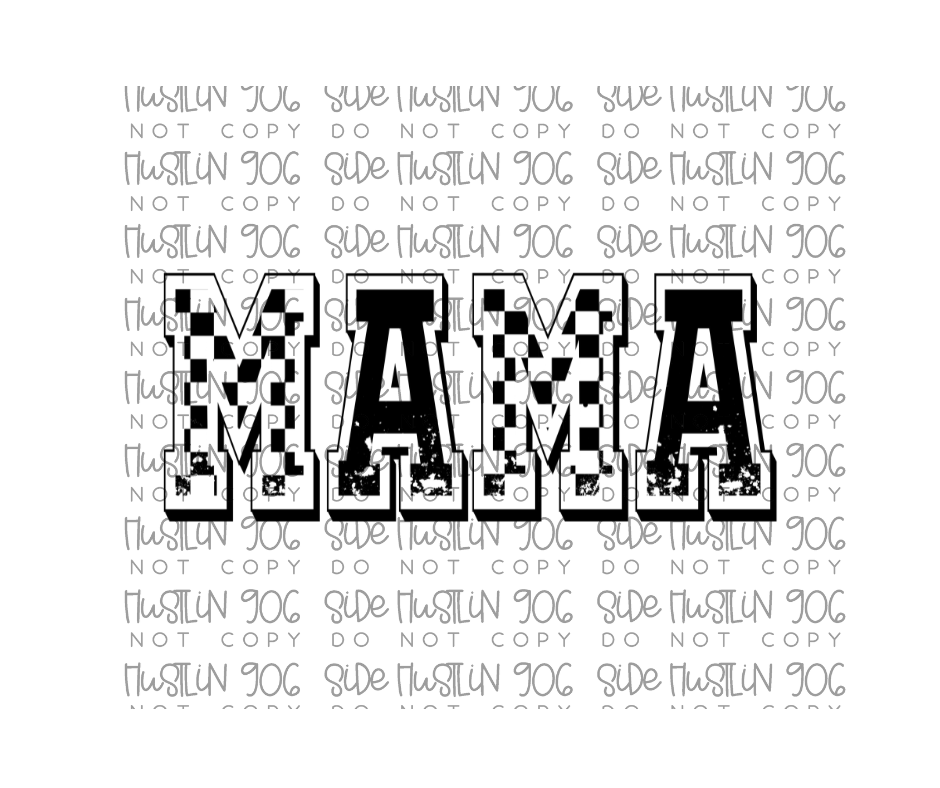 Mama Checker Black and White-Ready to Press Transfer