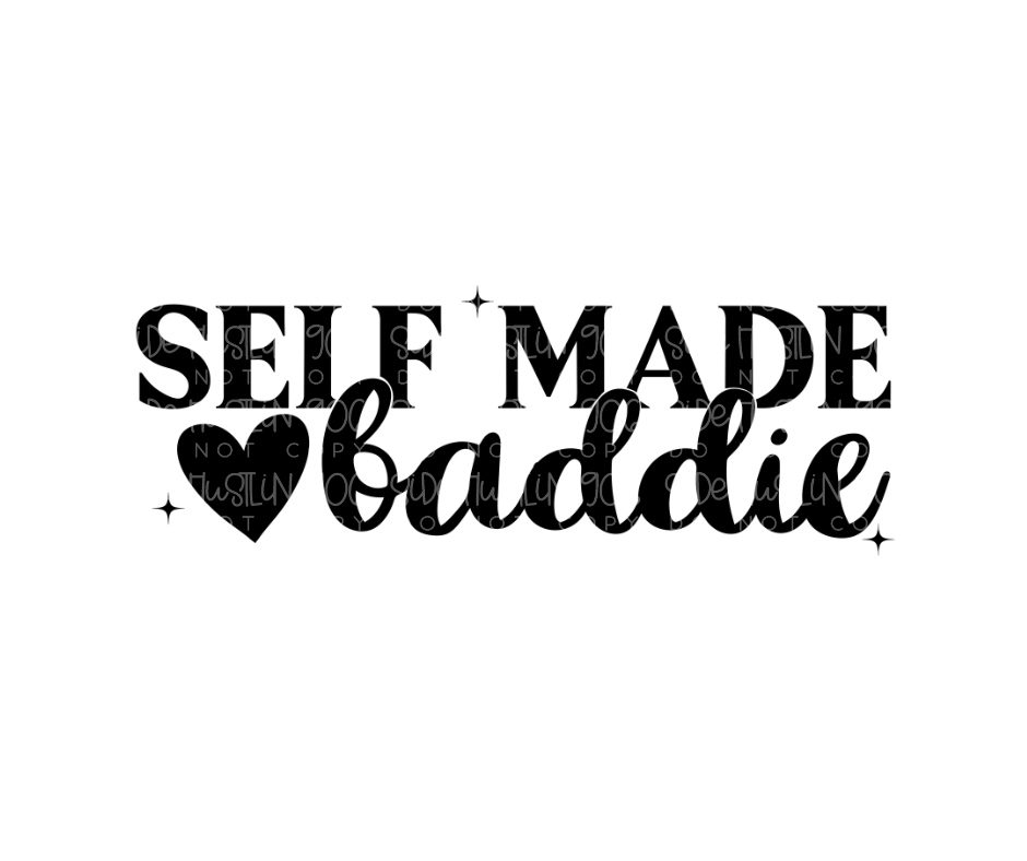 Self-Made baddie-Ready to Press Transfer