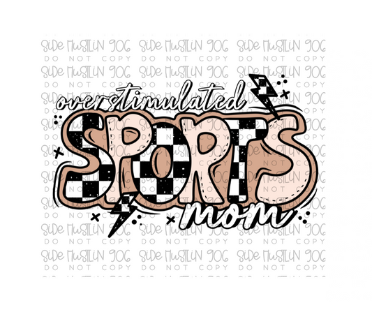 Overstimulated Sports Mom-Ready to Press Transfer