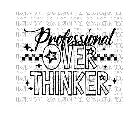Professional Overthinker Single Color-Ready to Press Transfer