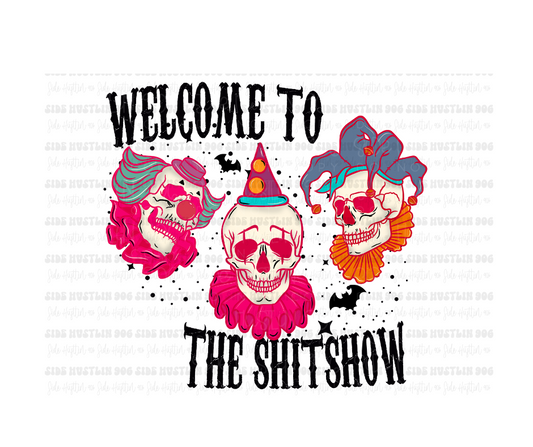 Welcome to the Shit Show-Ready to Press Transfer