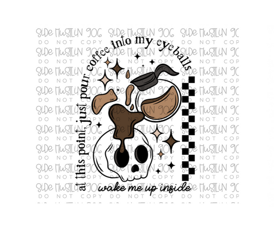 Coffee in My Eyeballs-Ready to Press Transfer