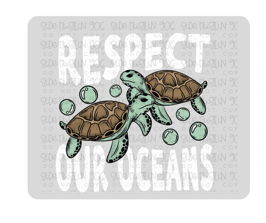 Respect our Oceans white-Ready to Press Transfer