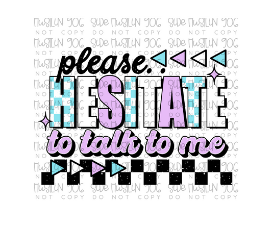 Please Hesitate-Ready to Press Transfer