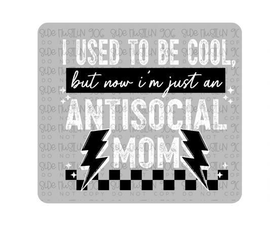 Antisocial Mom White and Black-Ready to Press Transfer
