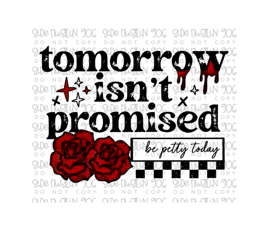 Tomorrow isn't Promised-Ready to Press Transfer