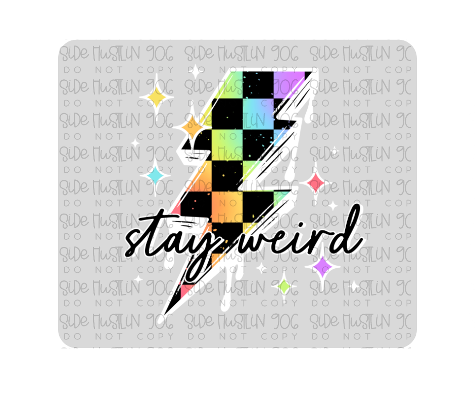 Stay Weird lightning bolt White-Ready to Press Transfer