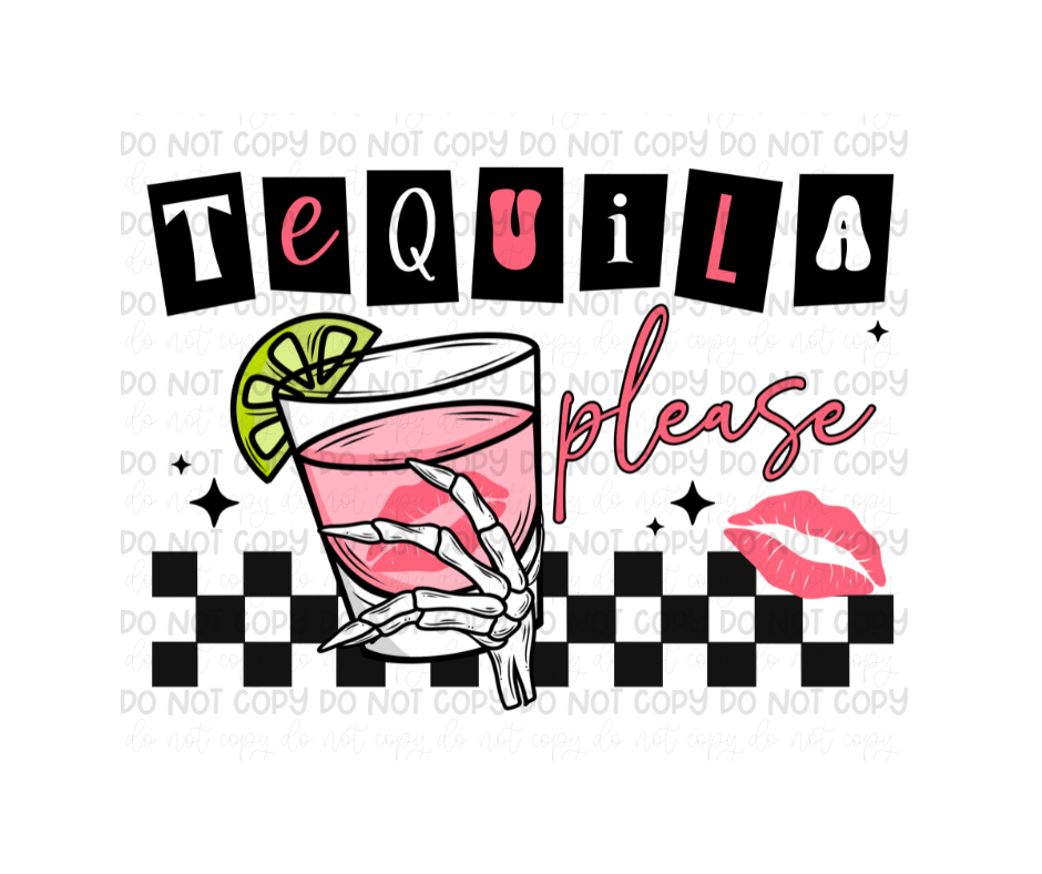 Tequila Please-Ready to Press Transfer