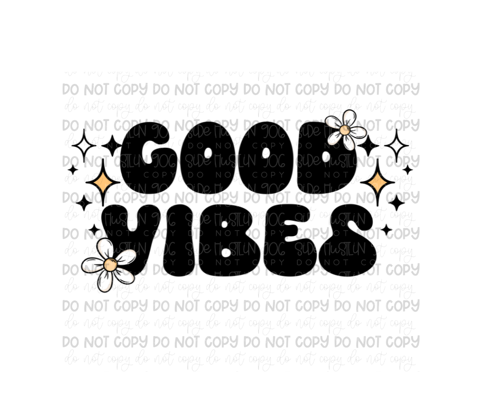 Good Vibes-Ready to Press Transfer