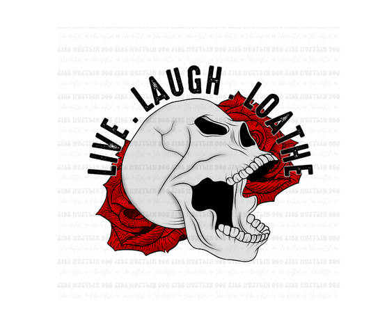 Live laugh Loathe-Ready to Press Transfer