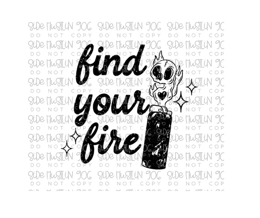 Find your Fire -Ready to Press Transfer