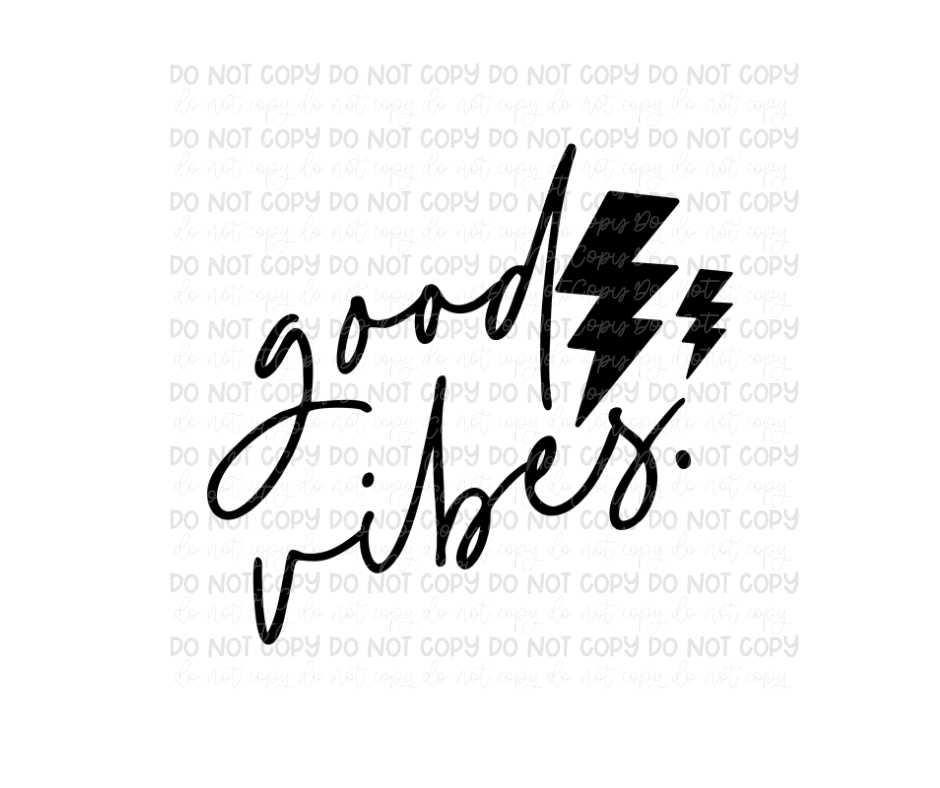 Good Vibes-Ready to Press Transfer